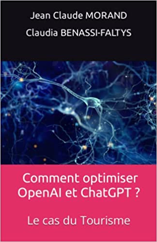 "Comment optimiser l'usage d'OpenAI et ChatGPT ? - Le cas du tourisme" - DR