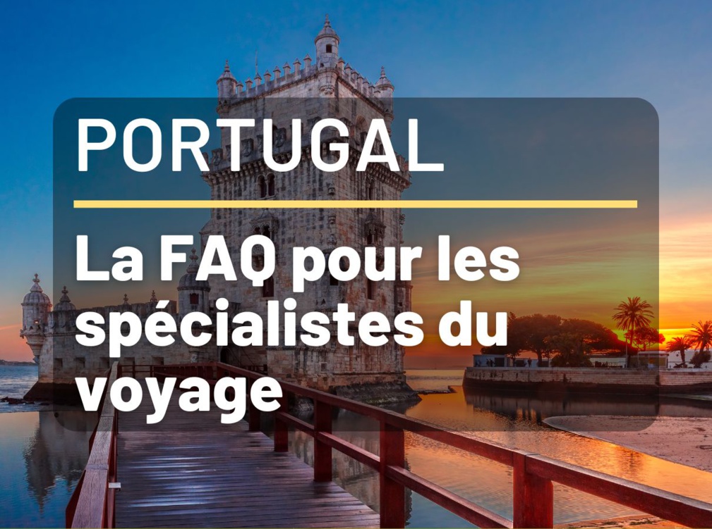 Vacances au Portugal - FAQ pour Agents de Voyages