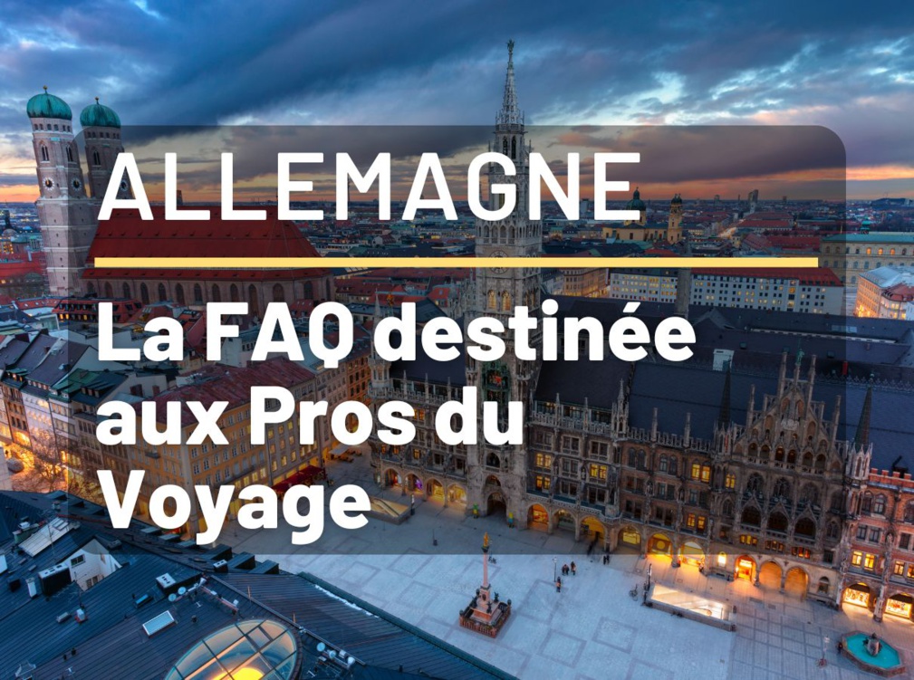 Vacances en Allemagne - FAQ pour Agents de Voyages