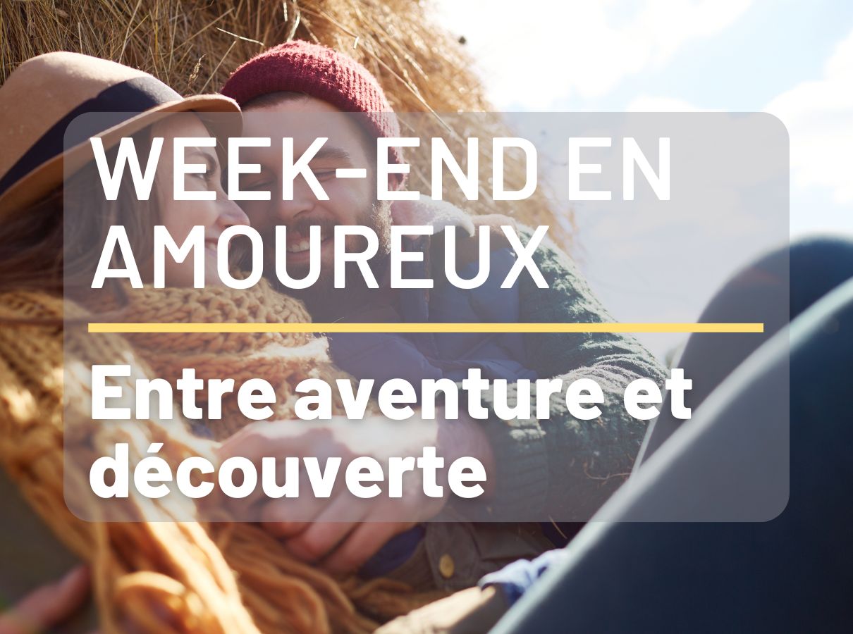 Un week-end en amoureux pour raviver la flamme