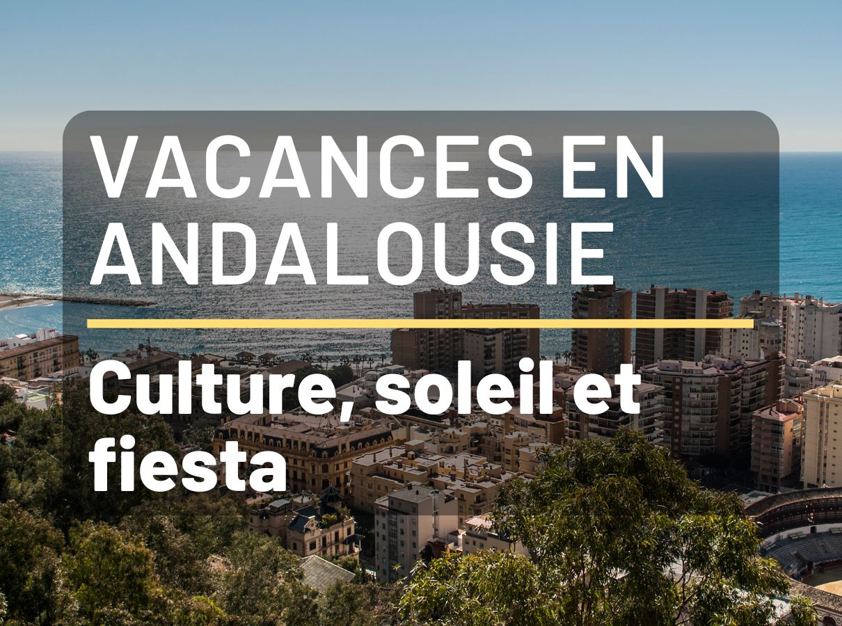 Costa Del Sol, la côte méditerranéenne à découvrir lors de votre voyage en Andalousie