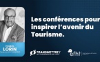 L'EFHT poursuit son cycle de conférences "Transmettre !" avec des figures emblématiques du tourisme - Deuxième partie