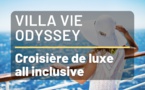Villa Vie Odyssey : la croisière unique et all inclusive