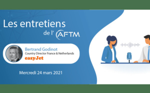 Bertrand Godinot (easyJet) invité des entretiens AFTM