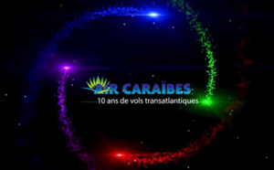 Air Caraïbes fête ses 10 ans !