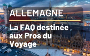 Vacances en Allemagne - FAQ pour Agents de Voyages