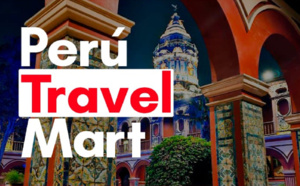 Perú Travel Mart 2024 : les inscriptions sont ouvertes