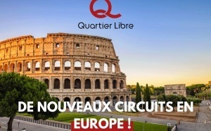 Quartier Libre : Nouveaux circuits en Europe