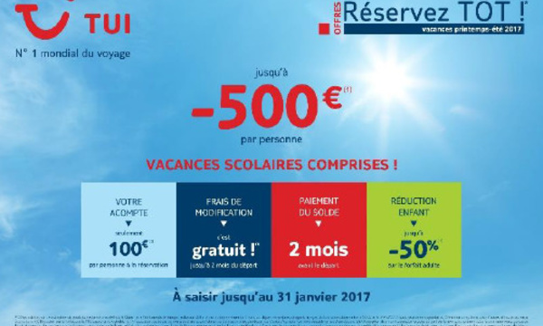 TUI : jusqu'à 500 € de réduction par personne avec l'opération "Réservez TÔT"