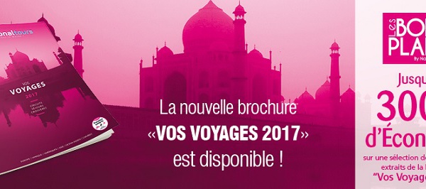 Nationaltours : sortie de la nouvelle brochure « Vos Voyages 2017 »