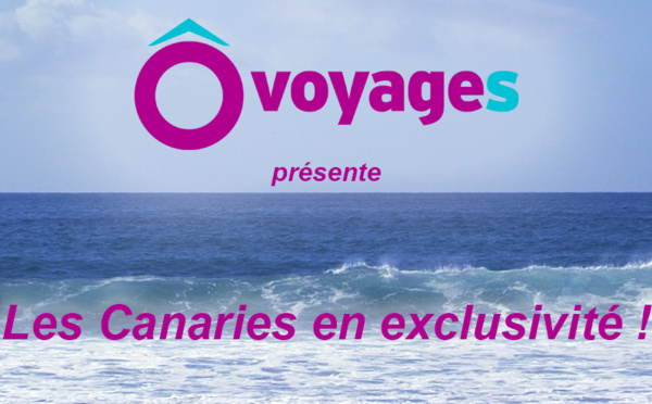 Avec Ôvoyages, Les Canaries en exclusivité !