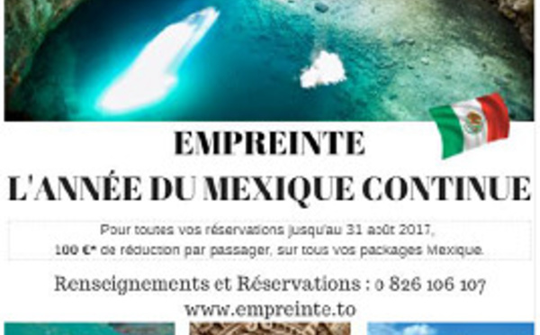 Empreinte : 100 € de réduction par personne sur le Mexique