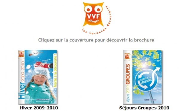 L’esprit VVF Villages dans 2 brochures en ligne Hiver 2009-2010 et Séjours Groupes 2010