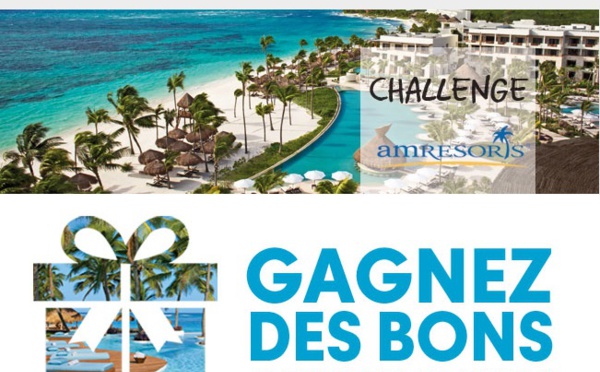 Mexique, Rep Dom : Jet tours lance un challenge avec AMResorts