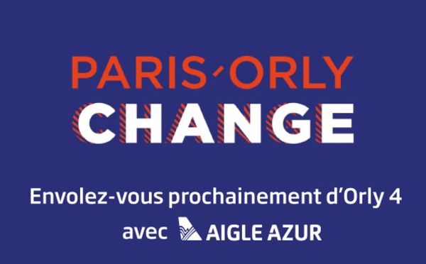 Aigle Azur décollera depuis le terminal Orly 4