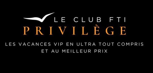 FTI Voyages : nouvelle campagne de com Club FTI Privilège