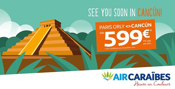 Air Caraïbes lance Cancún au départ de Paris Orly