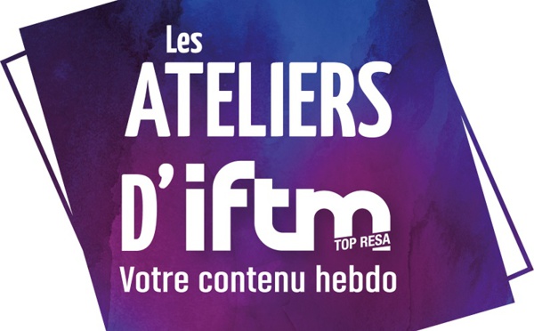 Ateliers IFTM : demandez le programme