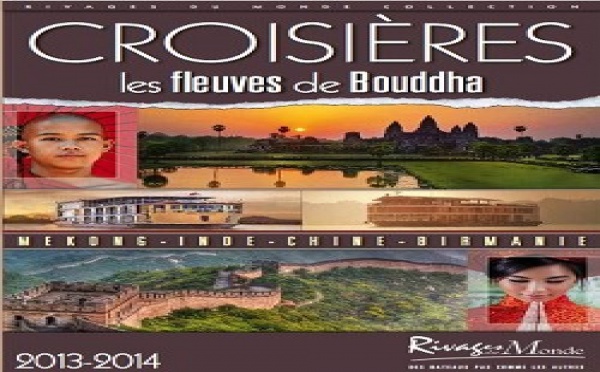 Rivages du Monde lance sa Brochure "Les Fleuves de Bouddha 2013/2014"