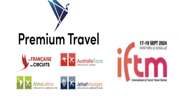 Premium Travel sera au salon IFTM Top Resa 2024 - Premium Travel et IFTM