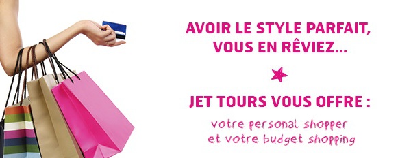 "Personal shopper" : Jet tours lance un challenge de ventes sur la production Été 2016