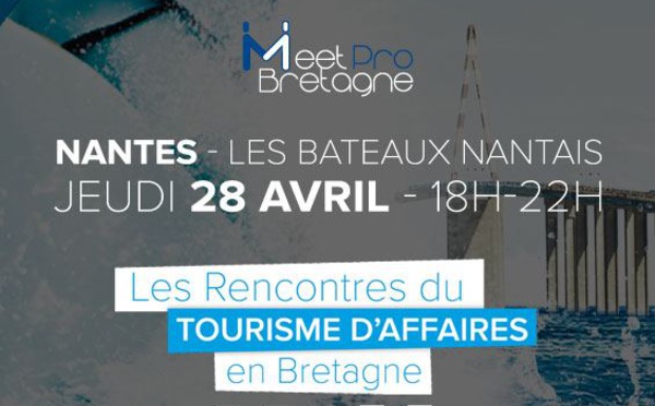 MICE : Meet Pro Bretagne débarque à Nantes le 28 avril 2016